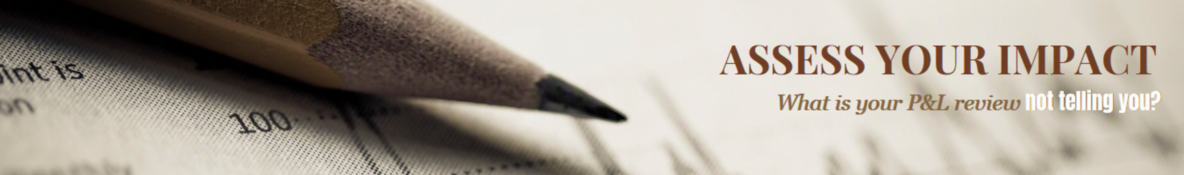 Assess your impact — what is your P&L review not telling you?